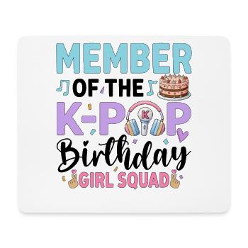 Member Of The K-Pop Birthday Girl Squad - Mouse Pad (horizontal) - white - Front