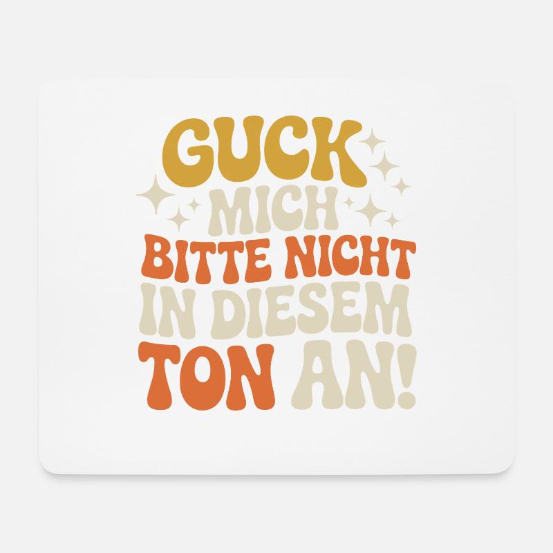 Guck Mich Nicht In Diesem Ton An Frech Büro Spruch - Mousepad (Querformat) - Weiß