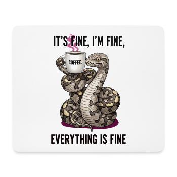 Its Fine In Fine Coffee Snake Humor - Mouse Pad (horizontal) - white - Front