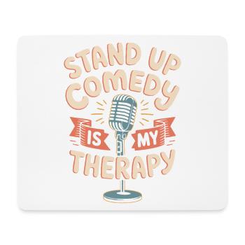 Stand-up comedy is my therapy - Mouse Pad (horizontal) - white - Front
