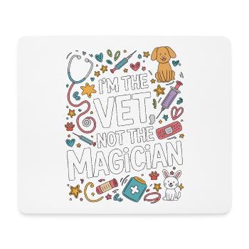 I'm The Vet Not The Magician Veterinary Assistant - Mouse Pad (horizontal) - white - Front