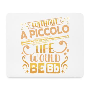 Das Leben als Piccoloist wäre die Bb Marching Band - Mousepad (Querformat) - Weiß - Vorne
