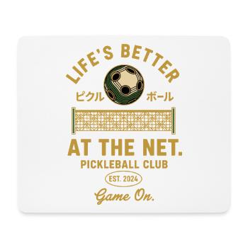 Pickleball Lifes Better At The Net Game On - Mouse Pad (horizontal) - white - Front