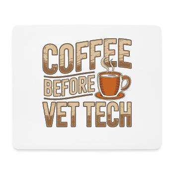 Vet Tech Coffee Before Animal Care Coffee Lover - Mouse Pad (horizontal) - white - Front