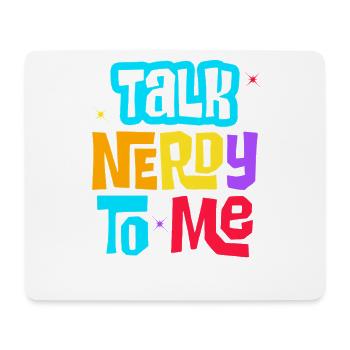 Talk Nerdy To Me Funny Colorful Geek Graphic - Mousepad (Querformat) - Weiß - Vorne