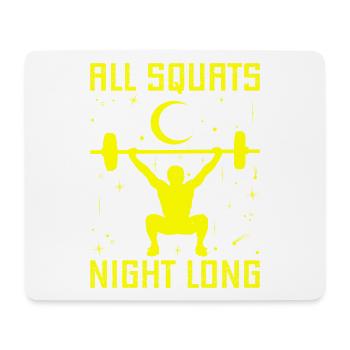 Fitness Fanatics All Squats Night Long - Mousepad (Querformat) - Weiß - Vorne