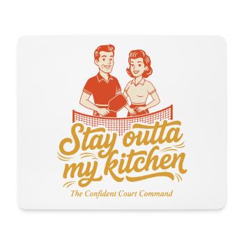 Pickleball Stay Outta My Kitchen Funny Player - Mouse Pad (horizontal) - white - Front