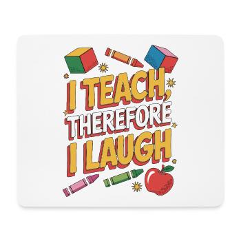 Elementary Teacher I Teach Therefore Educator - Mousepad (Querformat) - Weiß - Vorne