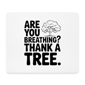 Tu respires ? Remercie un arbre. - Tapis de souris (format paysage) - blanc - Devant