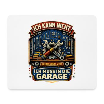 Schrauberzeit ich muss in die Garage Humor - Mousepad (Querformat) - Weiß - Vorne