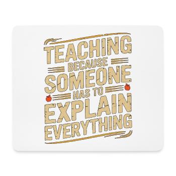 Elementary Teacher Teaching Because School Tutor - Mouse Pad (horizontal) - white - Front