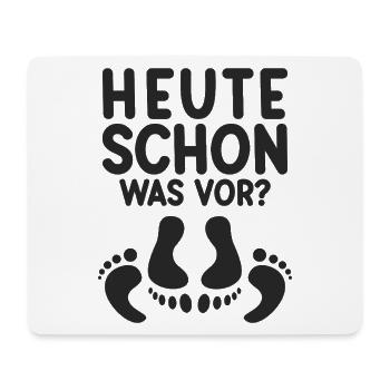 Heute schon was vor Sex Humor Paar Fun - Mousepad (Querformat) - Weiß - Vorne