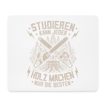 Lustiges Holz Kettensäge Waldarbeiter Forst Spruch - Mousepad (Querformat) - Weiß - Vorne