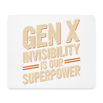 Gen X – Invisibility is our superpower - Mouse Pad (horizontal) - white - Front