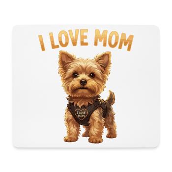 I Love Mom Yorkshire Terrier Design - Mousepad (Querformat) - Weiß - Vorne