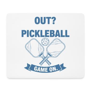 Pickleball Funny Player Out Never Heard Game On - Mouse Pad (horizontal) - white - Front