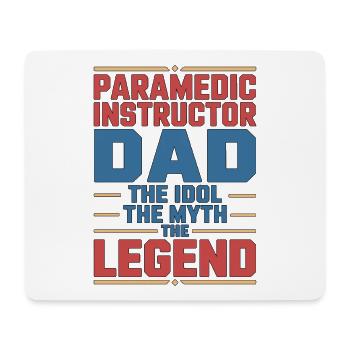 Paramedic Instructor Dad The Idol Emergency Care - Mouse Pad (horizontal) - white - Front