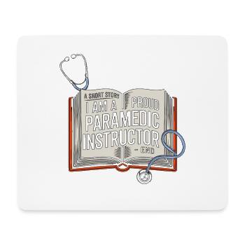 Paramedic Instructor A Short Story EMS Educator - Mouse Pad (horizontal) - white - Front