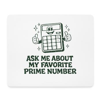 Ask for Prime Number | Math teacher mathematics - Mouse Pad (horizontal) - white - Front