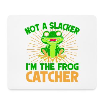 Frog Catcher Not A Slacker Frog - Mousepad (Querformat) - Weiß - Vorne