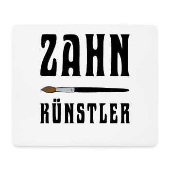 Shirt Zahnkünstler - Die Kunst im Mund - Mousepad (Querformat) - Weiß - Vorne