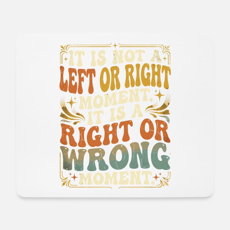 Right Wrong Moment - Mouse Pad (horizontal) - white