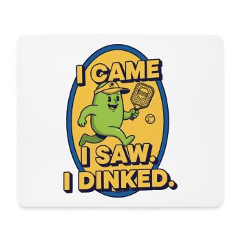 Pickleball Funny Player I Came I Saw I Dinked - Mouse Pad (horizontal) - white - Front