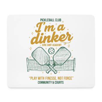 Pickleball-Witzbold Ich bin ein Dinker-Liebling - Mousepad (Querformat) - Weiß - Vorne