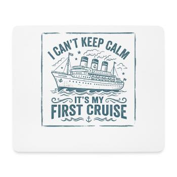 I can't stay calm, it's my first K - Mouse Pad (horizontal) - white - Front