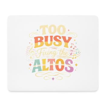 Saving alto voices | Choir director, music teacher - Mouse Pad (horizontal) - white - Front