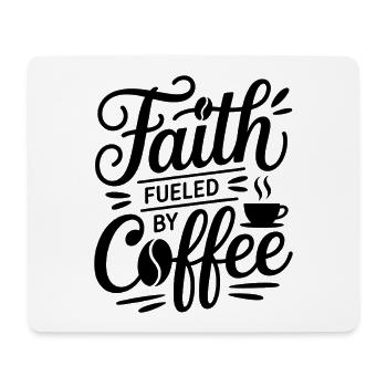 Faith Fueled By Coffee Coffee Love Saying - Mouse Pad (horizontal) - white - Front