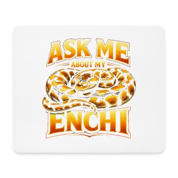Ask Me About Enchi | King Python Morph - Mouse Pad (horizontal) - white - Front