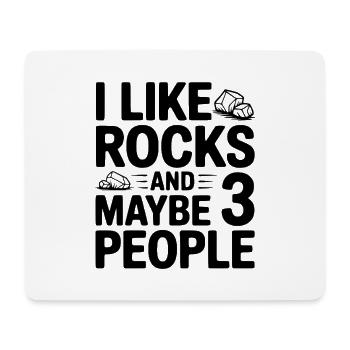 I Like Rocks and Maybe 3 People - Mouse Pad (horizontal) - white - Front