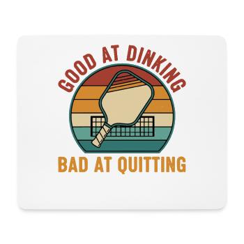 Pickleball Funny Player Good At Dinking Bad At - Mouse Pad (horizontal) - white - Front