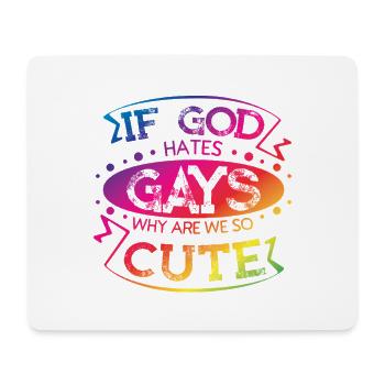 If God Hates Gays Why Are We So Cute Pride Art - Mousepad (Querformat) - Weiß - Vorne