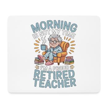Professeur à la retraite Le matin n’est pas mon temps Professeur - Tapis de souris (format paysage) - blanc - Devant