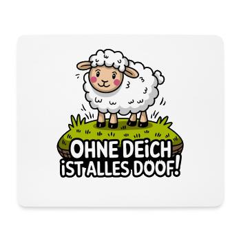  Ohne Deich Ist Alles Doof Lustiges Küstenschaf - Mousepad (Querformat) - Weiß - Vorne