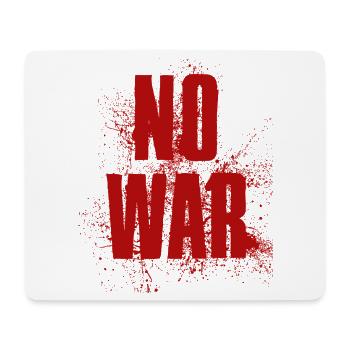 NO WAR – Statement for peace against war - Mouse Pad (horizontal) - white - Front