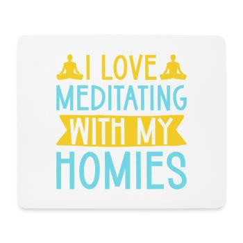 Yoga I Love Meditating With My Homies Funny Yoga - Mousepad (Querformat) - Weiß - Vorne