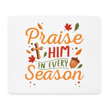 Praise Him in Every Season Psalm 146:2 Design - Mousepad (Querformat) - Weiß - Vorne