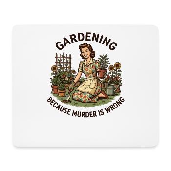 Le jardinage parce que le meurtre est mal – jardiner pour les femmes - Tapis de souris (format paysage) - blanc - Devant
