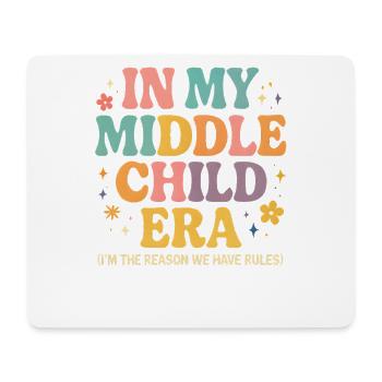 Tochter Familie Humor In My Middle Child Era - Mousepad (Querformat) - Weiß - Vorne