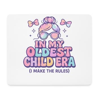 Daughter Family Humor In My Oldest Child Era - Mouse Pad (horizontal) - white - Front