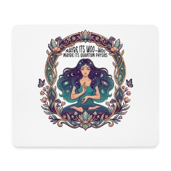 Maybe Its Woo-woo Maybe Its Quantum Physics Woman  - Tapis de souris (format paysage) - blanc - Devant