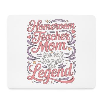 Homeroom Teacher Mom The Idol The Class Advisor - Mouse Pad (horizontal) - white - Front