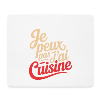 Je peux pas j'ai Cuisine humour chef cuisinier - Tapis de souris (format paysage) - blanc - Devant