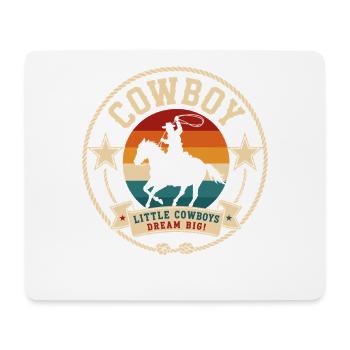 Little Cowboy – Dream Big - Mouse Pad (horizontal) - white - Front