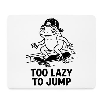 Too Lazy to Jump Funny Frog Chillout - Mouse Pad (horizontal) - white - Front