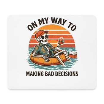 Holiday Humor On My Way To Making Bad Decisions - Mouse Pad (horizontal) - white - Front