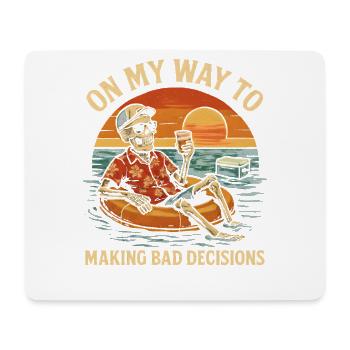 Holiday Humor On My Way To Making Bad Decisions - Mouse Pad (horizontal) - white - Front